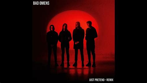 Bad Omens - Just Pretend (Remix) - YouTube