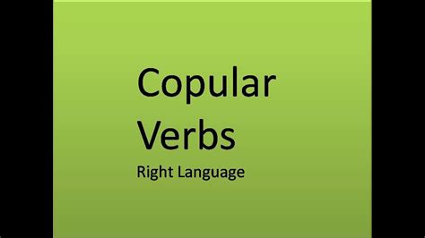 Copulas: Copular Verbs: Right Language - YouTube