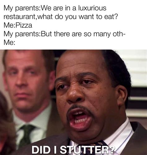 how dare they question pizza | Did I Stutter (Stanley - The Office ...