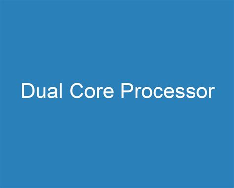 20 Best Dual Core Processor [2023] - Curee