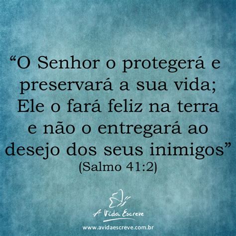 Salmo 41:2 ! – A Vida Escreve