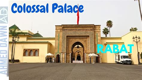 The Colossal Royal Palace Where Morocco King Lives In Rabat - YouTube