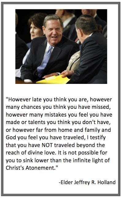 Elder Jeffrey R Holland Quotes. QuotesGram