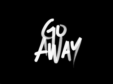 Go Away Wallpapers - Wallpaper Cave