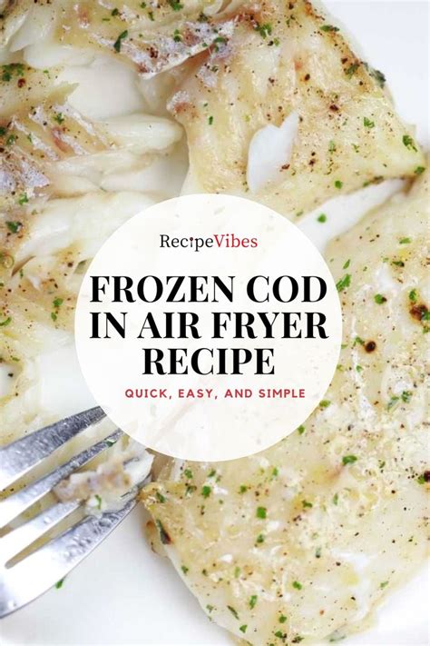 Frozen Cod In Air Fryer Recipe | Air fryer recipes healthy, Air fryer dinner recipes, Air fryer ...