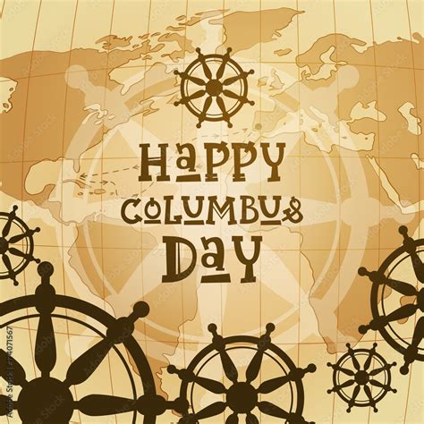 Happy Columbus Day National Usa Holiday Greeting Card With Steering Wheel And Anchor Over World ...