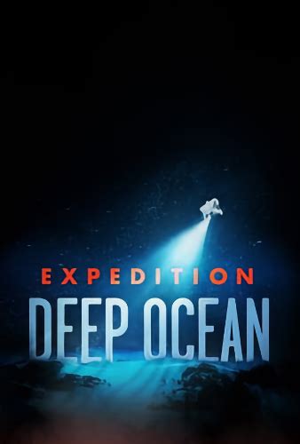 Expedition Deep Ocean (2021) S01E03 - descent into the mariana trench ...