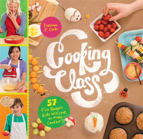 Cooking Class: Cooking Class: 57 Fun Recipes Kids Will Love to Make ...