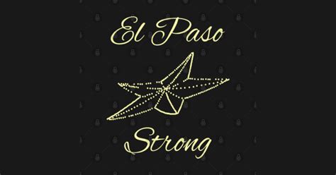 El Paso Strong Design El Paso Star Texas Flag - El Paso Strong - T ...