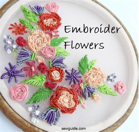 25 Beautiful Ways To Stitch EMBROIDERY FLOWERS - SewGuide