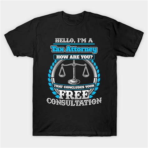 Lawyer Humor T shirt Tax Attorney attorney Classic T-Shirt | Classic t shirts, Graphic tees ...