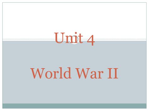 Unit 4 World War II