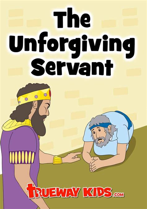 The Parable of the Unforgiving Servant - Trueway Kids