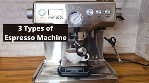 Three Types of Espresso Machine - YouTube