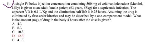 Solved 5. A single IV bolus injection concentration | Chegg.com