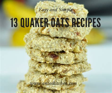 13 Quaker Oats Recipes - Anto's Kitchen