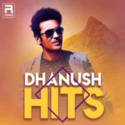 Dhanush Hits songs, Dhanush Love Songs