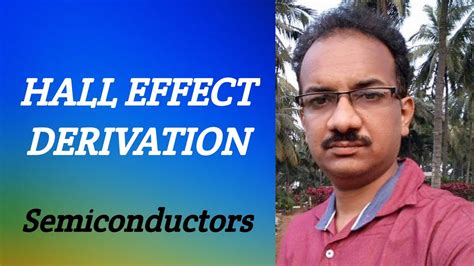 Hall Effect derivation - 2020 | Semiconductors | - YouTube