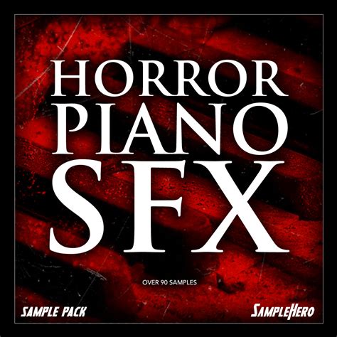 Horror Piano SFX Sample Pack - SampleHero - Virtual Instruments