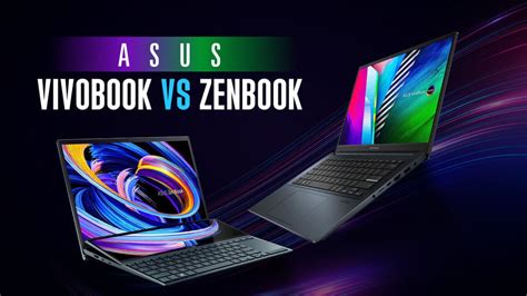 Asus Vivobook vs. Zenbook: Which Laptop is Better for You?