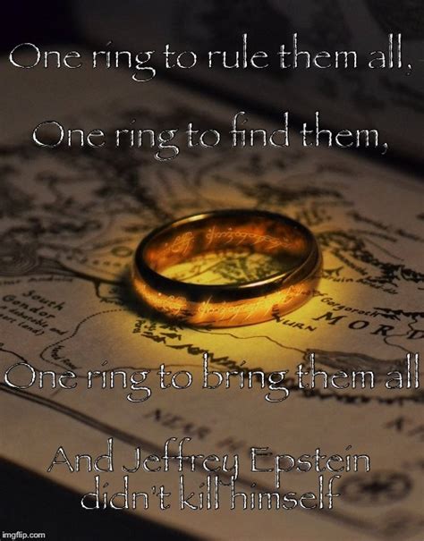 Image tagged in lotr,the one ring,jeffrey epstein,memes - Imgflip