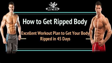 Workout Plans To Get Ripped Body Within 45 Days