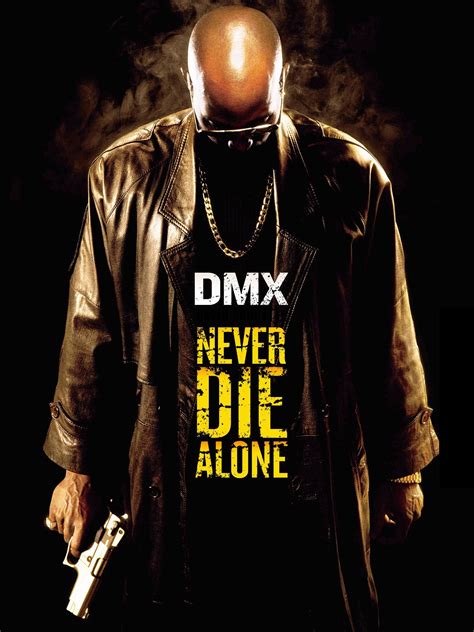 Never Die Alone (2004) - Rotten Tomatoes