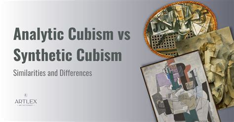 Analytic Cubism vs Synthetic Cubism: Similarities and Differences - Artlex