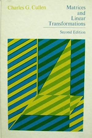 Matrices & Linear Transformations: Cullen, Charles G.: 9780201012095: Books - Amazon.ca