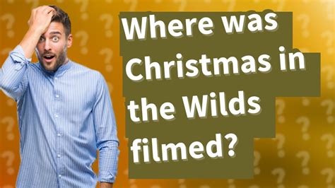 Where was Christmas in the Wilds filmed? - YouTube