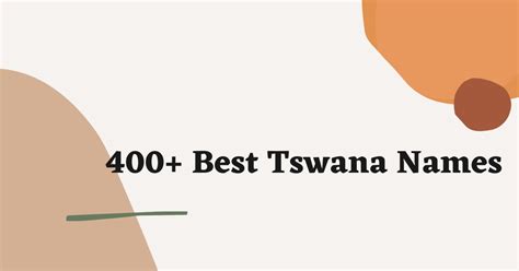 400 Best Tswana Names Ideas and Suggestions