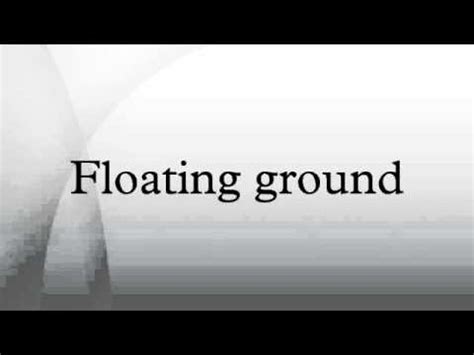 Floating ground - YouTube