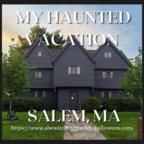 A Bewitching Guide to Halloween: My Haunted Vacation - Salem Massachusetts #SpookyRoadTrip # ...