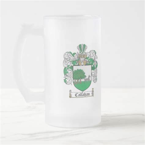 CALLAHAN FAMILY CREST - CALLAHAN COAT OF ARMS FROSTED GLASS BEER MUG ...