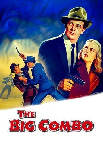 The Big Combo (1955): Where to Watch and Stream Online | Reelgood