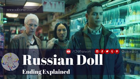 Russian Doll ^ Ending Explained – El Sabanero X