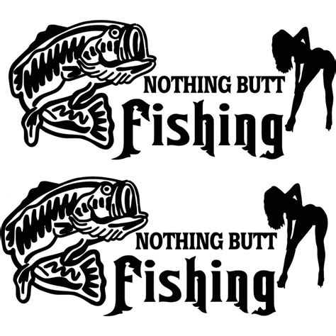 Nothing Butt Fishing Funny 29 Die Cut Decals Stickers - DecalsHouse