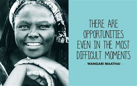 Wangari Maathai | Philosophy quotes, Quote of the week, I am statements