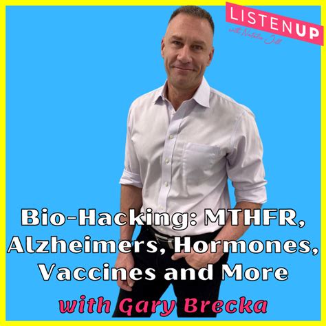 Bio-Hacking with Gary Brecka: MTHFR, Alzheimers, Hormones, Vaccines and ...