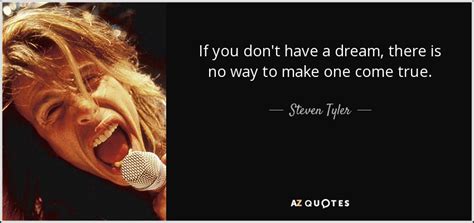 TOP 25 QUOTES BY STEVEN TYLER (of 137) | A-Z Quotes