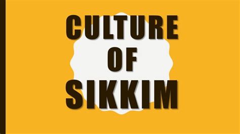 Sikkim culture | PPT | Free Download