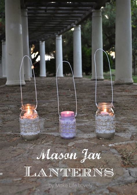 DIY Mason Jar Lanterns - Make Life Lovely