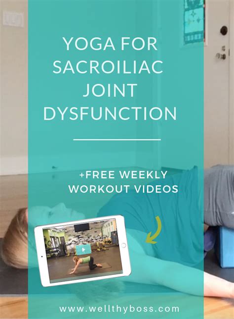 Yoga for Sacroiliac Joint Dysfunction - Wellthy Boss