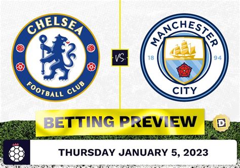 Chelsea vs. Manchester City Prediction and Odds - Jan 5, 2023