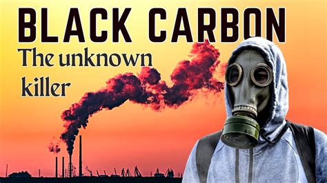 What is Black Carbon and Why is it a Major Concern? - YouTube