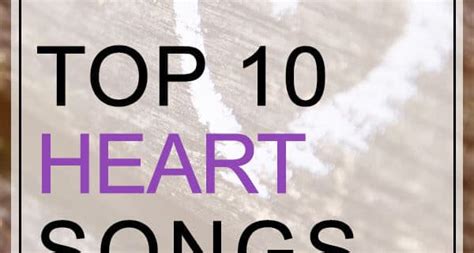 Best Heart Songs - Top 10 All-Time List - Heart The Rock Band