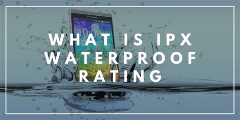 What is an IPX Waterproof Rating? IPX Ratings Explained