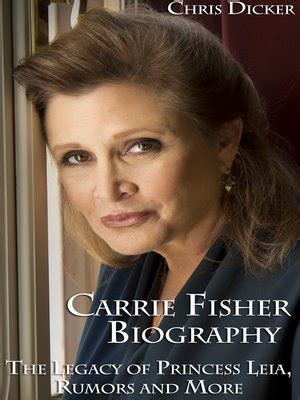 Carrie Fisher Biography by Chris Dicker · OverDrive: ebooks, audiobooks ...