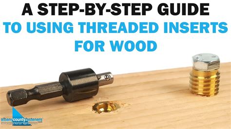 A Step-By-Step Guide on How to Use Threaded Inserts For Wood | Fasteners 101 - YouTube