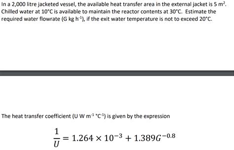 In a 2,000 litre jacketed vessel, the available heat | Chegg.com